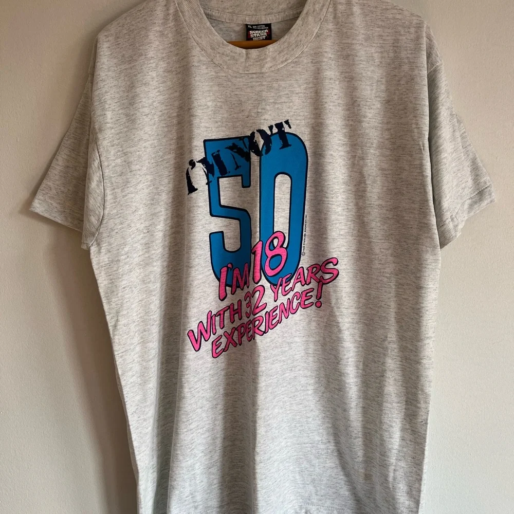 Vintage 1989 T-Shirt / Im Not 50 Im 18 With 32 Years Experience / XL - Picture 2 of 9